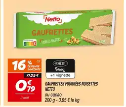Netto NETTO GAUFRETTES FOURRÉES NOISETTES offre