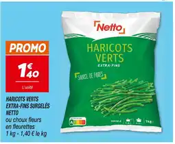 Netto NETTO HARICOTS VERTS EXTRA-FINS SURGELÉS offre