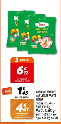 Netto NETTO BONBONS TENDRES AUX JUS DE FRUITS offre