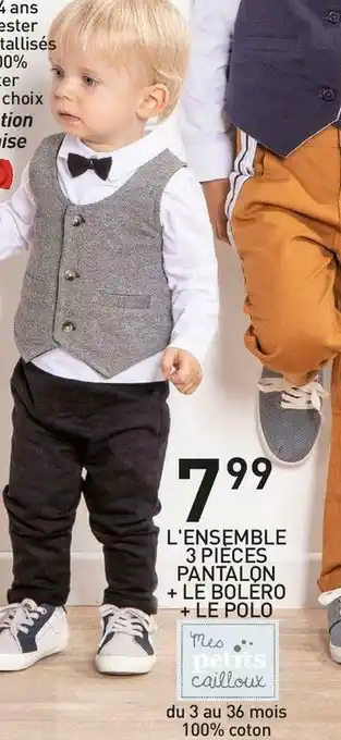 Stokomani Mes petits cailloux l'ensemble 3 pièces pantalon + le boléro + le polo offre