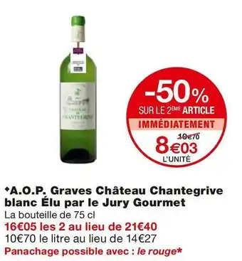 Monoprix Château chantegrive a.o.p. blanc élu par le jury gourmet offre