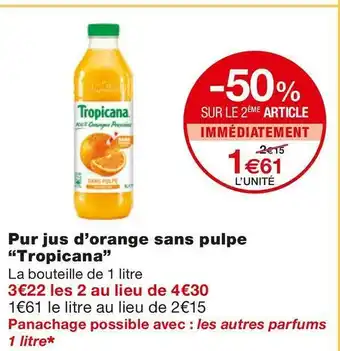 Monoprix Tropicana pur jus d’orange sans pulpe offre