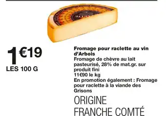Monoprix Fromage pour raclette au vin d’arbois offre