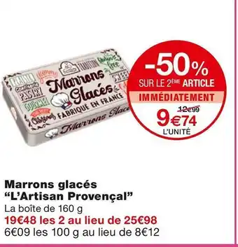 Monoprix L’artisan provençal marrons glacés offre