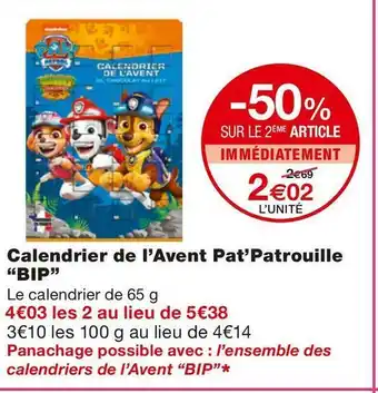 Monoprix Bip calendrier de l’avent pat’patrouille offre