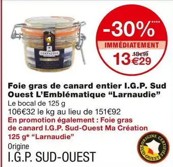 Monoprix Jean larnaudie foie gras de canard entier i.g.p. sud ouest l’emblématique offre