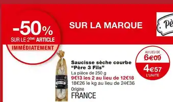 Monoprix Père 3 fils saucisse sèche courbe offre