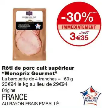Monoprix Monoprix gourmet rôti de porc cuit supérieur offre