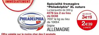 Monoprix Philadelphia spécialité fromagère xl nature offre