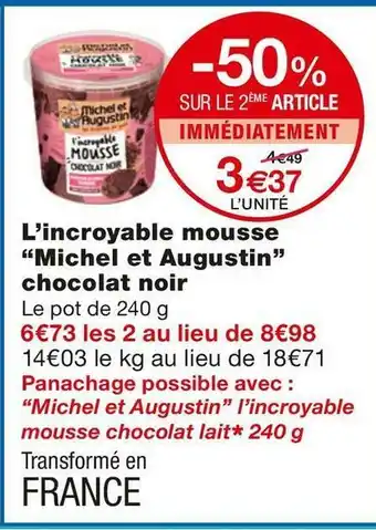 Monoprix Michel et augustin l’incroyable mousse chocolat noir offre