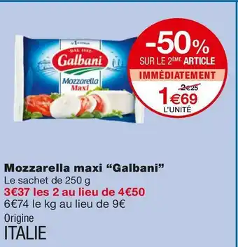 Monoprix Galbani mozzarella maxi offre