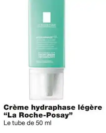 Monoprix La roche-posay crème hydraphase légère “la roche-posay” offre