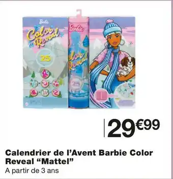 Monoprix Mattel calendrier de l’avent barbie color reveal offre