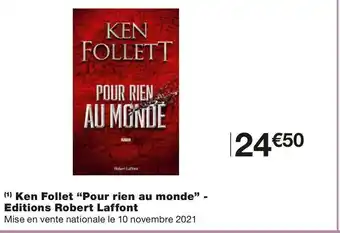 Monoprix Ken follet “pour rien au monde” offre