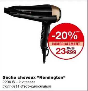 Monoprix Remington séche cheveux offre