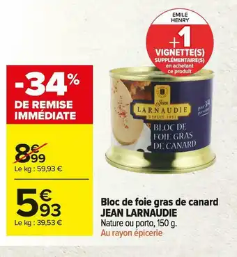 Carrefour Market Jean larnaudie bloc de foie gras de canard offre