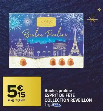 Carrefour Market Boules praliné esprit de fête collection reveillon offre