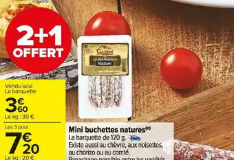 Carrefour Market Mini buchettes natures offre