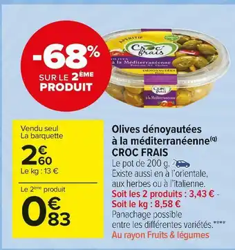 Carrefour Market Croc frais olives dénoyautées à la méditerranéenne offre