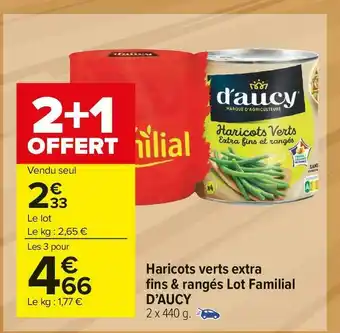 Carrefour Market D’aucy haricots verts extra fins & rangés lot familial offre