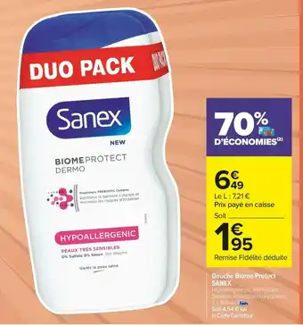 Carrefour Market Sanex douche biome protect offre