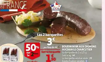 Auchan Boudin noir aux oignons auchan le charcutier offre