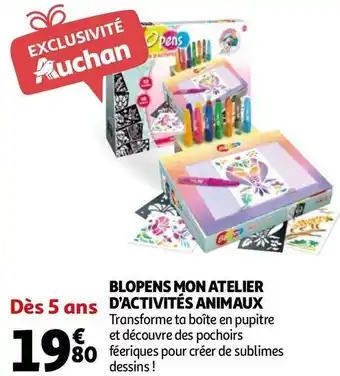 Auchan Blopens mon atelier d’activités animaux offre