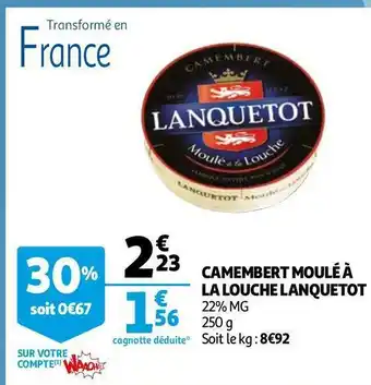 Auchan Lanquetot camembert moulé à la louche offre