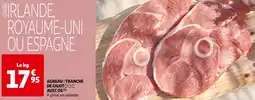 Auchan Supermarché AGNEAU : TRANCHE DE GIGOT AVEC OS offre