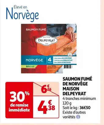 Auchan Supermarché MAISON DELPEYRAT SAUMON FUMÉ DE NORVÈGE offre