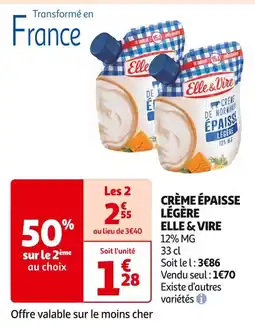 Auchan Supermarché ELLE & VIRE CRÈME ÉPAISSE LÉGÈRE offre