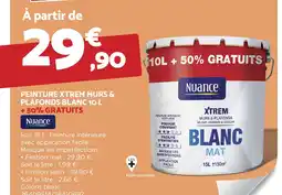 Bricomarché PEINTURE XTREM MURS & PLAFONDS BLANC 10 L +50% GRATUITS offre