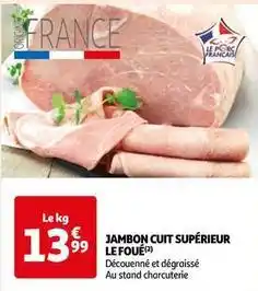 Auchan Supermarché Jambon cuit supérieur le foué offre