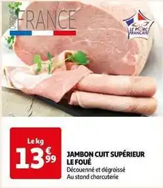 Auchan Le foué - jambon cuit supérieur offre