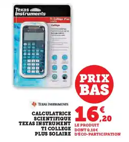 Hyper U CALCULATRICE SCIENTIFIQUE TEXAS INSTRUMENT TI COLLEGE PLUS SOLAIRE offre