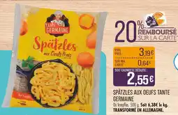 Match TANTE GERMAINE SPÄTZLES AUX OEUFS offre