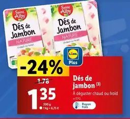 Lidl Saint Alby Dés de jambon offre