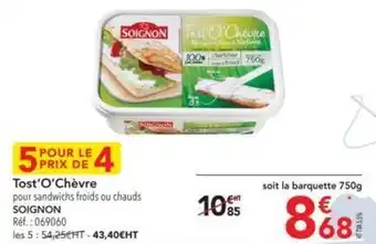 METRO Soignon - tost'o'chevre offre