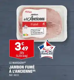 ALDI LE MARSIGNY JAMBON FUMÉ À L’ANCIENNE offre