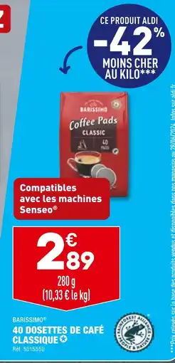 ALDI BARISSIMO 40 DOSETTES DE CAFÉ CLASSIQUE offre