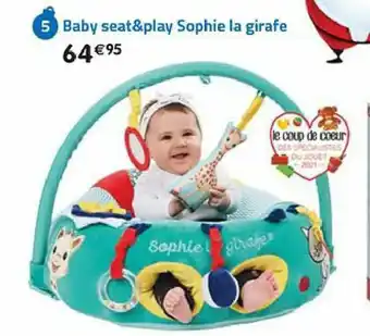 La Grande Récré Baby seat&play sophie la girafe offre