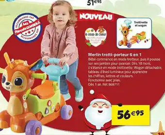 La Grande Récré Merlin tratti-porteur 6 en 1 offre