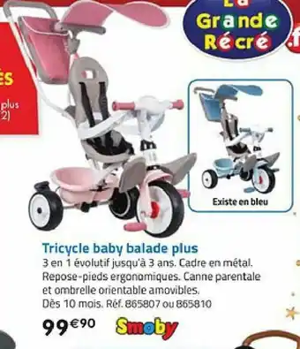 La Grande Récré Tricycle baby balade plus offre