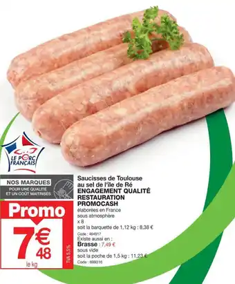 Promocash Saucisses de Toulouse au sel de l'île de Ré ENGAGEMENT QUALITÉ RESTAURATION PROMOCASH offre