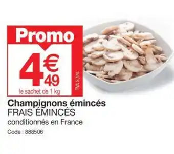Promocash Champignons émincés FRAIS ÉMINCÉS offre