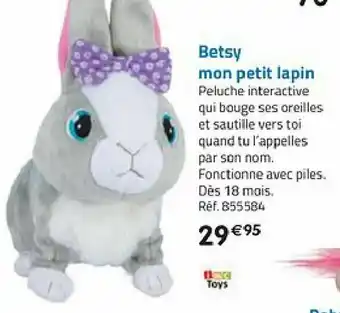 La Grande Récré Betsy Mon Petit Lapin offre