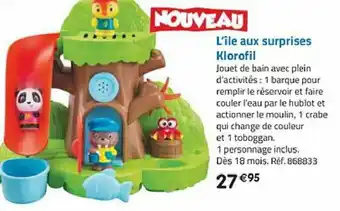 La Grande Récré L'île Aux Surprises Klorofil offre