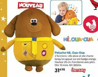 Peluche Hé, Oua-Oua