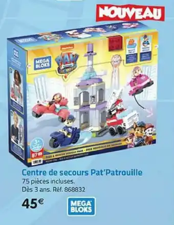 La Grande Récré Centre de Secours Pat'Patrouille offre