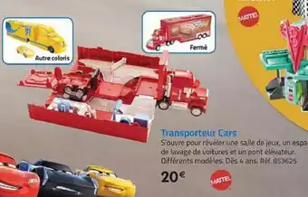 La Grande Récré Transporteur Cars offre